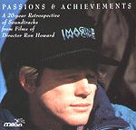 Passions And Achievements: A 20-Year Retrospective Of Soundtracks From The Films Of Director Ron Howard (Film Score Anthology)